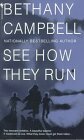 See How They Run by Bethany Campbell