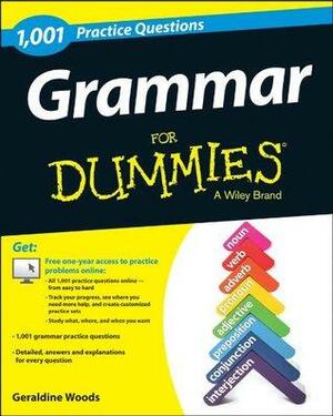 Grammar for Dummies: 1,001 Practice Problems by Geraldine Woods