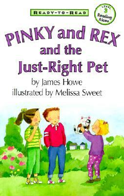 Pinky and Rex and the Just-Right Pet by James Howe