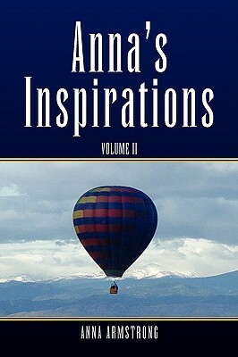 Anna's Inspirations Volume II by Anna Armstrong