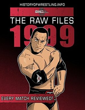 The Raw Files: 1999 by Arnold Furious, James Dixon