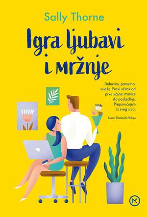 Igra ljubavi i mržnje by Sally Thorne