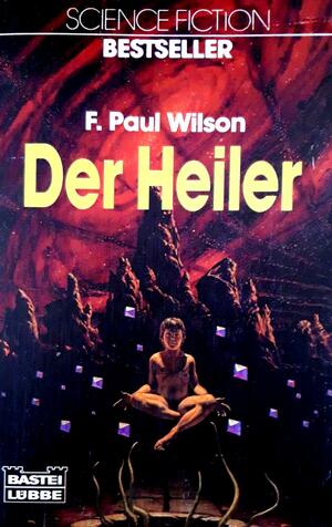 Der Heiler by F. Paul Wilson