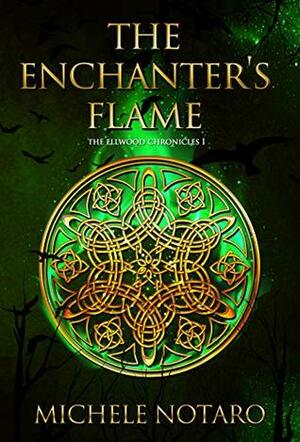 The Enchanter's Flame by Michele Notaro