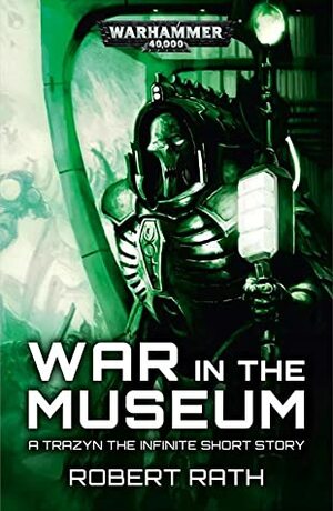 War in the Museum by Robert Rath