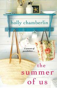 The Summer of Us by Holly Chamberlin