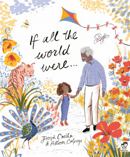 If All The World Were... by Joseph Coelho, Allison Colpoys