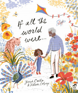 If All The World Were... by Allison Colpoys, Joseph Coelho