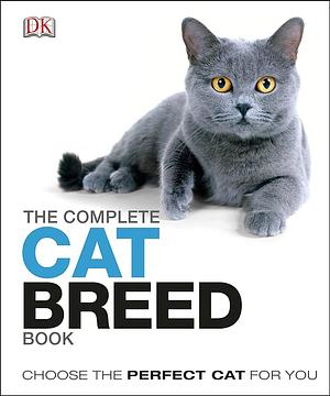 The Complete Cat Breed Book by Kim Dennis-Bryan