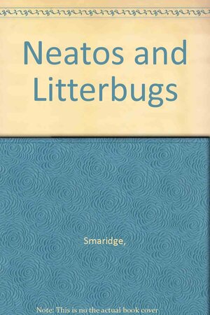 Neatos & Litterbugs: Mystery of the Missing Ticket by Norah Smaridge, Charles Bracke