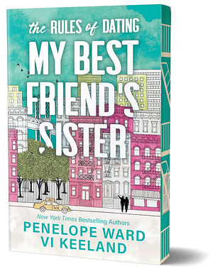 The Rules of Dating My Best Friend's Sister by Penelope Ward, Vi Keeland