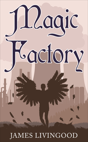 Magic Factory by James Livingood