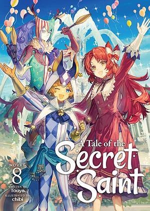 A Tale of the Secret Saint, Vol. 8 by Touya