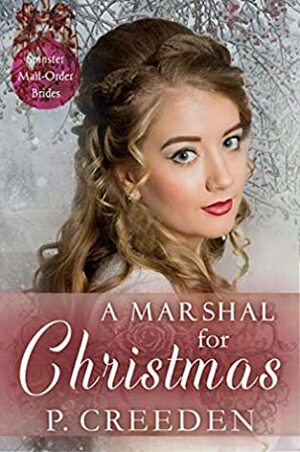 A Marshal for Christmas by P. Creeden