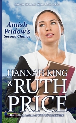 Amish Widow's Second Chance: Second Time Amish Romance by Ruth Price, Hannah King