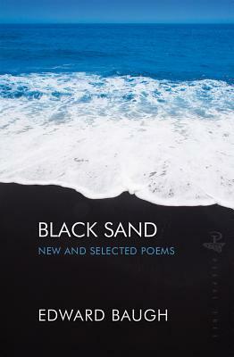 Black Sand: New and Selected Poems by Edward Baugh