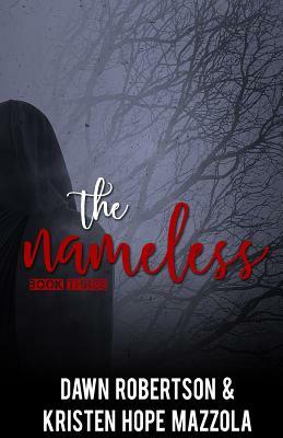 The Nameless by Dawn Robertson, Kristen Hope Mazzola