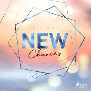 New Chances by Lilly Lucas