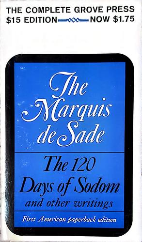 The 120 Days of Sodom and Other Writings by Marquis de Sade