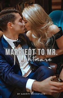 Married to Mr. Nightmare by Aakriti Srivastava