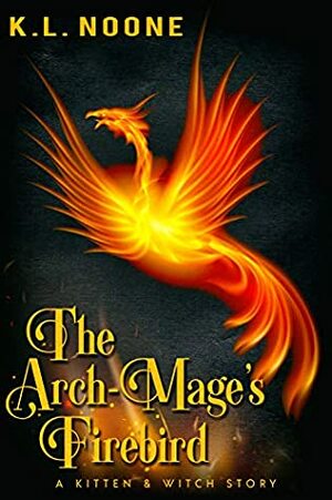 The Arch-Mage's Firebird by K.L. Noone