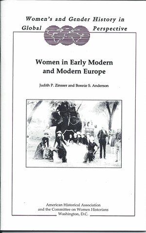 Women in Early Modern and Modern Europe by Bonnie S. Anderson, Judith P. Zinsser