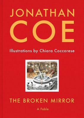 The Broken Mirror by Jonathan Coe