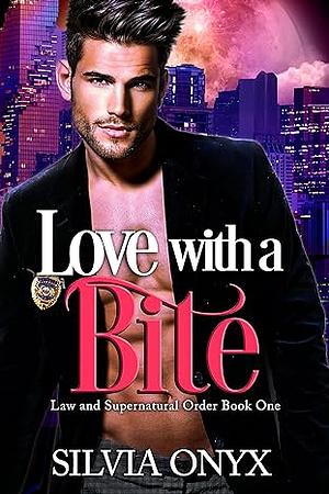 Love With A Bite by Silvia Onyx, Silvia Violet