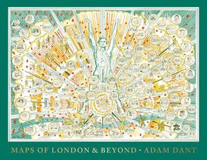 Maps of London & Beyond by Adam Dant