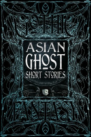 Asian Ghost Short Stories by Lee Murray