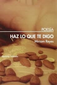 Haz lo que te digo by Miriam Reyes