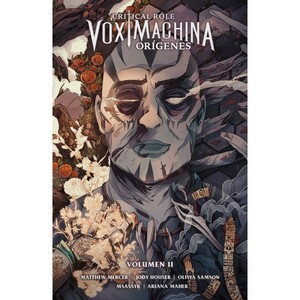 Critical Role Vox Machina: Orígines. Volumen 2 by Ariana Maher, MSASSYK, Matt Mercer, Jody Houser, Olivia Samson
