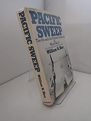 Pacific Sweep: The 5th and 13th Fighter Commands in World War II by William N. Hess