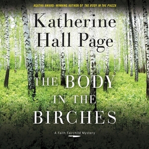 The Body in the Birches: A Faith Fairchild Mystery by Katherine Hall Page