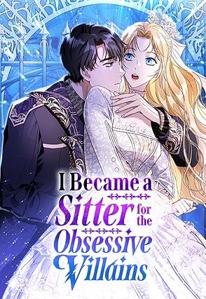 I Became a Sitter for the Obsessive Villains 1 by Seongyeong oh, i singna, Yeoram