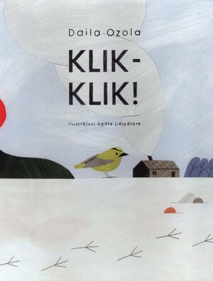 Klik - klik by Daila Ozola