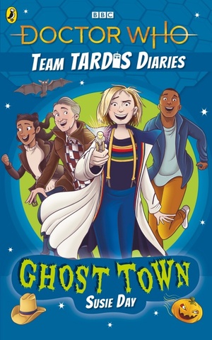Doctor Who: Ghost Town by Susie Day