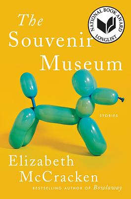 The Souvenir Museum by Elizabeth McCracken