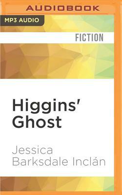 Higgins' Ghost by Jessica Inclan