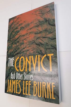 The Convict and Other Stories by James Lee Burke