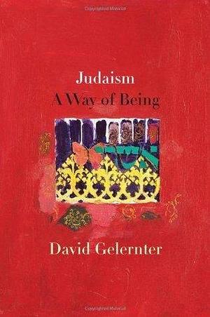 Judaism by David Gelernter, David Gelernter