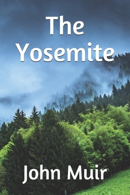 The Yosemite by John Muir