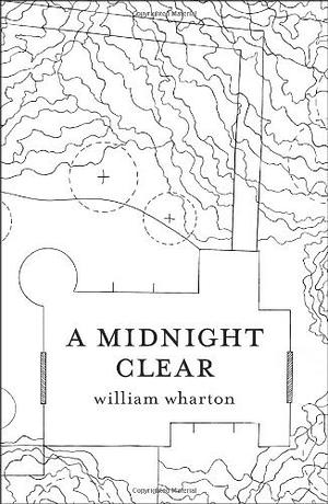 A Midnight Clear by William Wharton