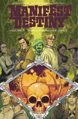 Manifest Destiny, Vol. 7: Talpa Lumbricus & Lepus by Chris Dingess