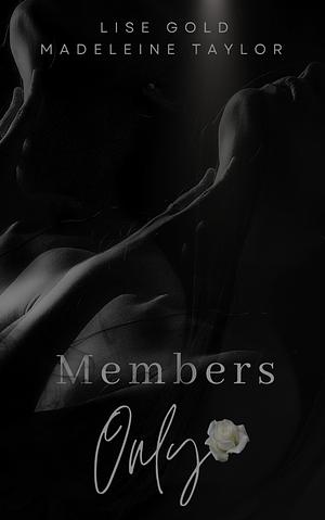 Members Only by Lise Gold, Madeleine Taylor