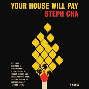 Your House Will Pay by Steph Cha