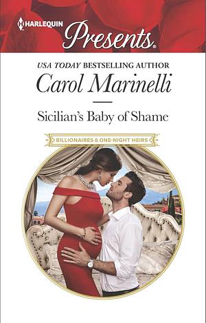 Sicilian's Baby of Shame by Carol Marinelli