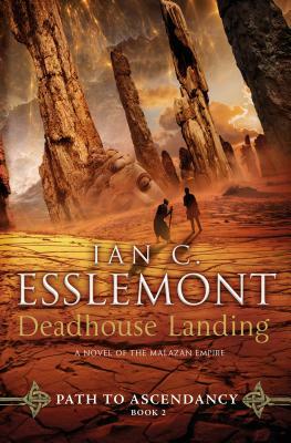 Deadhouse Landing by Ian C. Esslemont