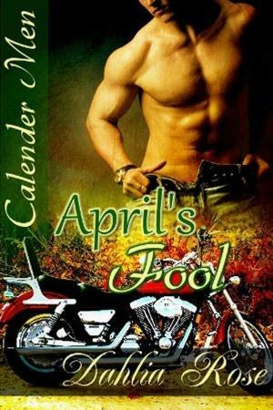April's Fool by Dahlia Rose