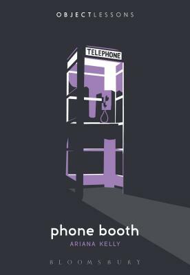 Phone Booth by Ariana Kelly
